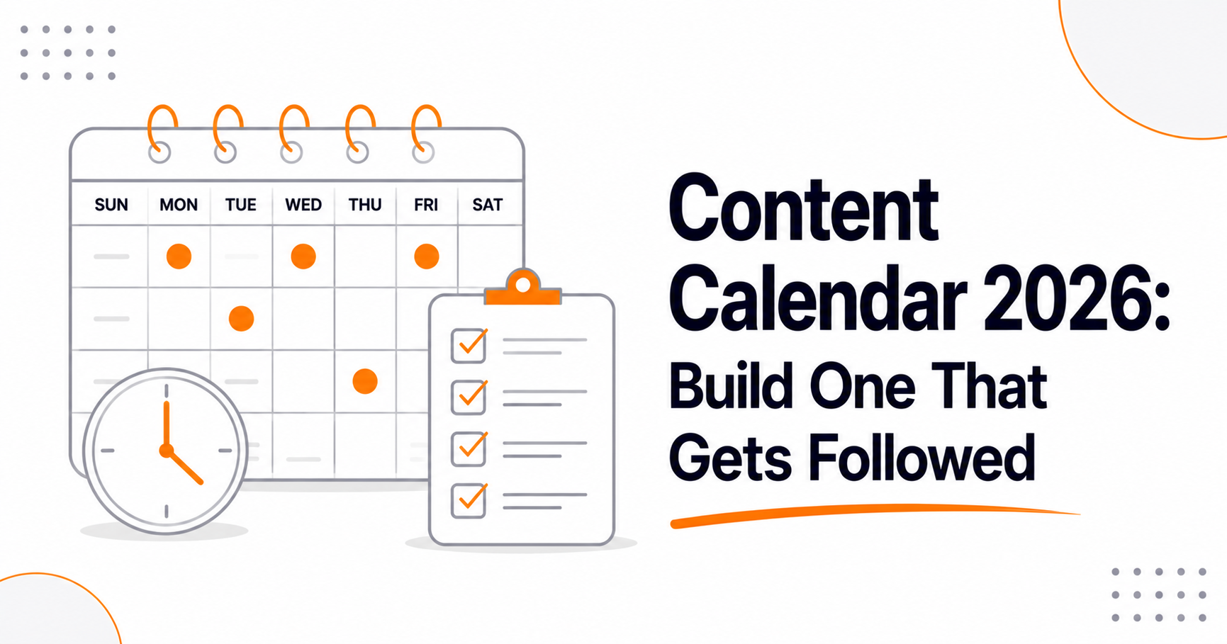 How to Build a Content Calendar That Actually Gets Followed in 2026